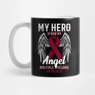 My Hero Is Now My Angel - Multiple Myeloma Gift Mug